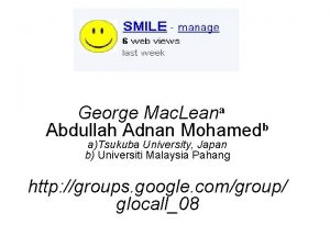 George Mac Leana Abdullah Adnan Mohamedb aTsukuba University