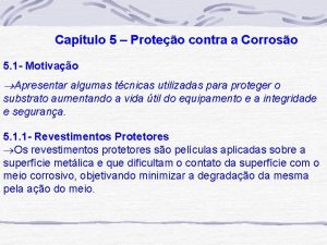 Captulo 5 Proteo contra a Corroso 5 1