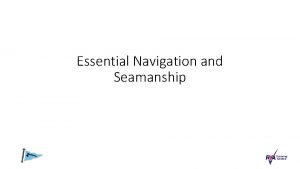 Essential Navigation and Seamanship Website address http www