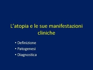Latopia e le sue manifestazioni cliniche Definizione Patogenesi