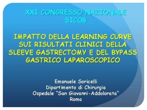 XXI CONGRESSO NAZIONALE SICOB IMPATTO DELLA LEARNING CURVE