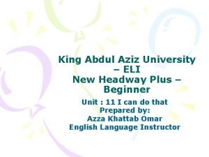 King Abdul Aziz University ELI New Headway Plus