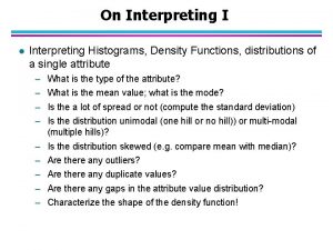On Interpreting I l Interpreting Histograms Density Functions