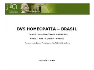 BVS HOMEOPATIA BRASIL Comit ConsultivoExecutivo BVSHo AMHB APH