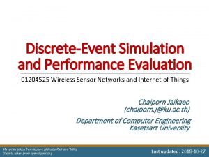 DiscreteEvent Simulation and Performance Evaluation 01204525 Wireless Sensor