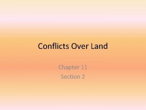 Conflicts Over Land Chapter 11 Section 2 Moving