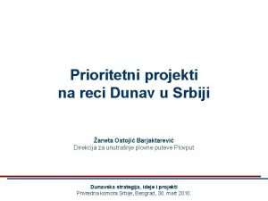Prioritetni projekti na reci Dunav u Srbiji aneta