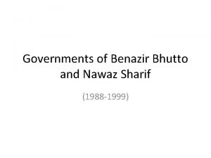 Governments of Benazir Bhutto and Nawaz Sharif 1988