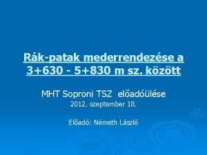 Rkpatak mederrendezse a 3630 5830 m sz kztt