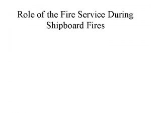 Shipboard fire fighting organization