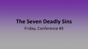 The Seven Deadly Sins Friday Conference 3 Pride