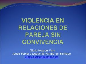 VIOLENCIA EN RELACIONES DE PAREJA SIN CONVIVENCIA Gloria