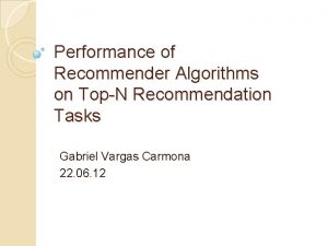 Performance of Recommender Algorithms on TopN Recommendation Tasks