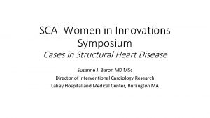 SCAI Women in Innovations Symposium Cases in Structural