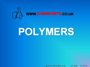 CHEMSHEETS POLYMERS www chemsheets co uk A 2