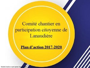 Comit chantier en participation citoyenne de Lanaudire Plan