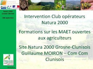 Natura 2000 GrosneClunisois Club oprateurs Intervention Club oprateurs