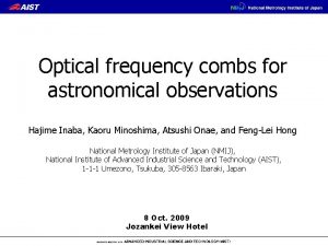 Optical frequency combs for astronomical observations Hajime Inaba