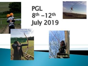 PGL 8 th 12 th July 2019 Whats