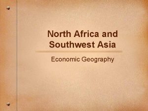North Africa and Southwest Asia Economic Geography Natural