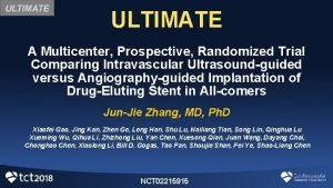 ULTIMATE A Multicenter Prospective Randomized Trial Comparing Intravascular