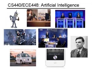CS 440ECE 448 Artificial Intelligence CS 440ECE 448