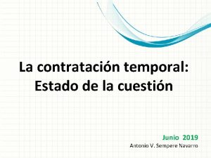 La contratacin temporal Estado de la cuestin Junio