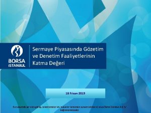 Sermaye Piyasasnda Gzetim ve Denetim Faaliyetlerinin Katma Deeri