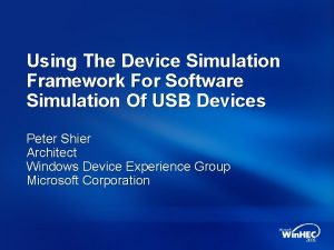 Device simulation framework