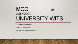 MCQ JULY 2020 04 UNIVERSITY WITS DR ABHISHEK