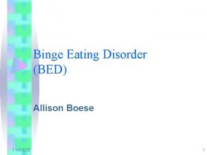 Binge Eating Disorder BED Allison Boese 1142020 1