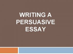 What is persuasive writing examples