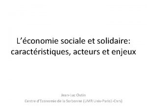 Lconomie sociale et solidaire caractristiques acteurs et enjeux