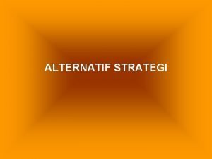 Alternatif strategi adalah