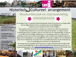 Historisch Cultureel arrangement Stadswandeling incl museum en 1
