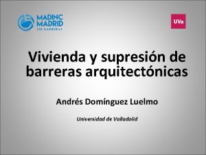 Vivienda y supresin de barreras arquitectnicas Andrs Domnguez