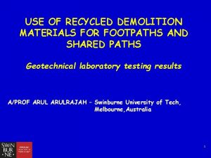 USE OF RECYCLED DEMOLITION MATERIALS FOR FOOTPATHS AND