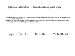 Ugljenikheteroatom CX diskonekcije jedne grupe navedenom transformu odgovarajue