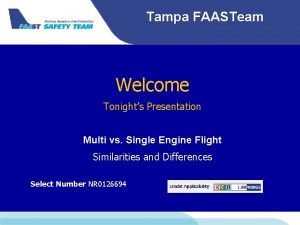 Tampa FAASTeam Welcome Tonights Presentation Multi vs Single