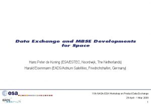 Data Exchange and MBSE Developments for Space Hans