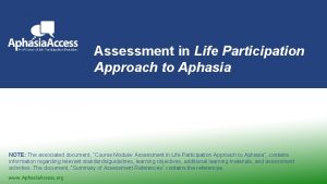 Life participation approach to aphasia