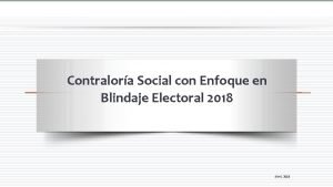 Contralora Social con Enfoque en Blindaje Electoral 2018