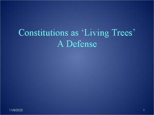 Constitutions as Living Trees A Defense 1162020 1