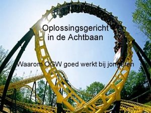 Oplossingsgericht in de Achtbaan Waarom OGW goed werkt