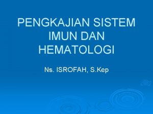 Pengkajian sistem hematologi