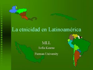 La etnicidad en Latinoamrica MLL Sofa Kearns Furman