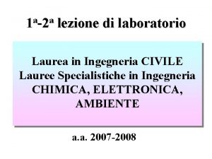 a a 1 2 lezione di laboratorio Laurea