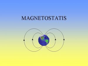 MAGNETOSTATIS MAGNET DAN KUTUB MAGNET Kutub magnet bagian