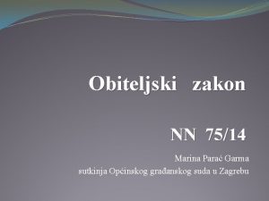 Obiteljski zakon NN 7514 Marina Para Garma sutkinja