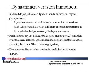 Dynaaminen varaston hinnoittelu Kolme tekij johtaneet dynaamisen hinnoittelun